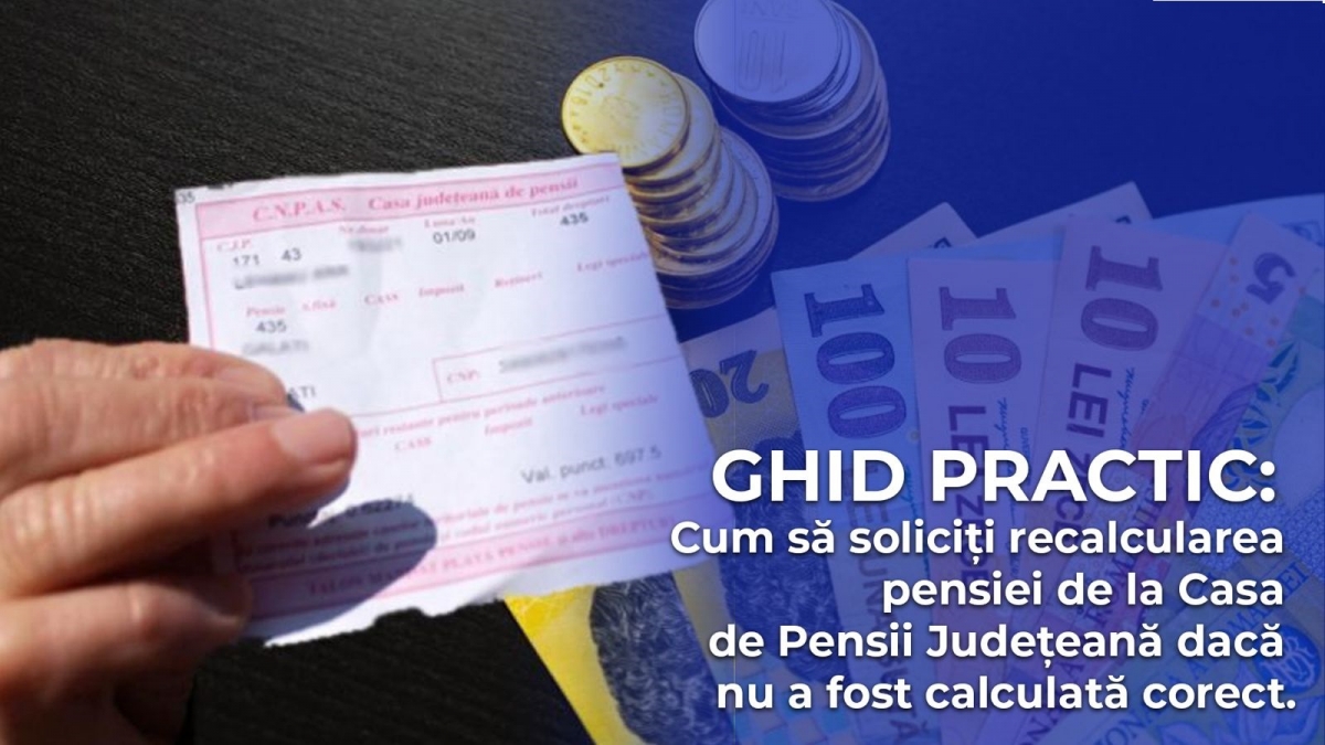 GHID – Cum să soliciți recalcularea pensiei de la Casa de Pensii Județeană dacă nu a fost calculată corect DOCUMENT